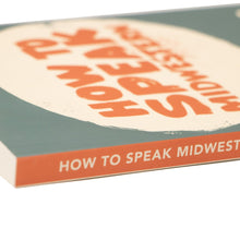 Load image into Gallery viewer, Belt: How to Speak Midwestern