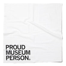 Load image into Gallery viewer, Proud Museum Person Kitchen Towel
