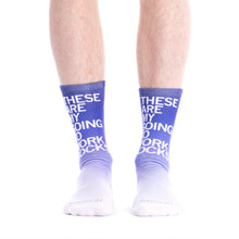 Load image into Gallery viewer, These Are My Going To Work Socks
