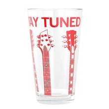 Load image into Gallery viewer, Stay Tuned Pint Glass
