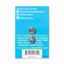 Load image into Gallery viewer, Dissent Pins: IUD Pin
