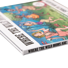 Load image into Gallery viewer, Ingram Books: Where the Wild Moms Are
